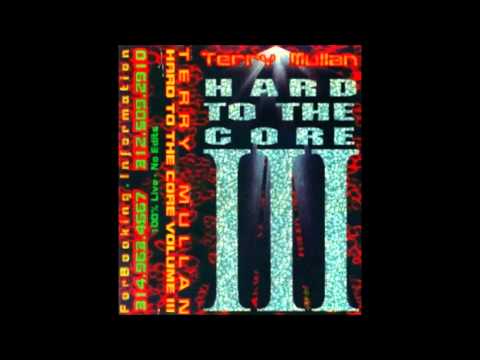 Terry Mullan - Hard To The Core Vol.3 (Side B)