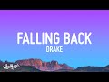 Drake - Falling Back (Lyrics)
