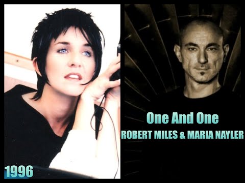 One and One ROBERT MILES & MARIA NAYLER - 1996 - HQ