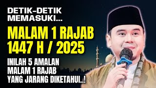Download lagu DETIK-DETIK MEMASUKI MALAM 1 RAJAB 2025!! Ini 5 Amalan Istimewa Malam 1 Rajab Yang Sayang Dilewatkan mp3