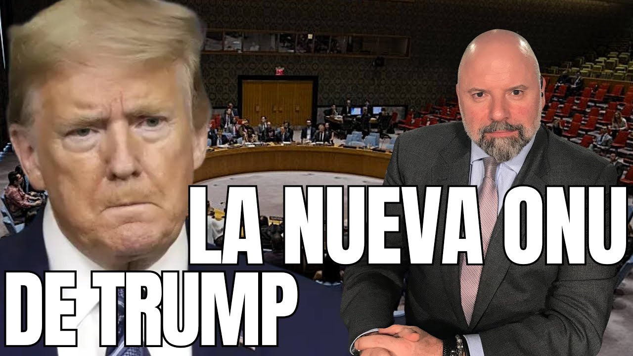 LA NUEVA ONU DE TRUMP