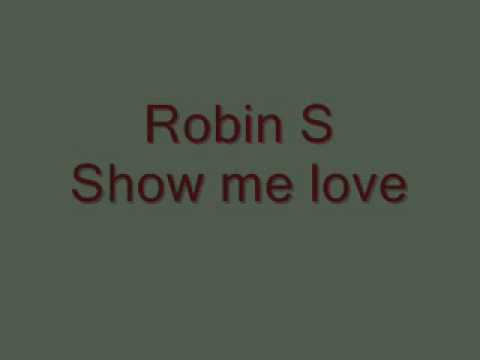 Robin S - Show me love