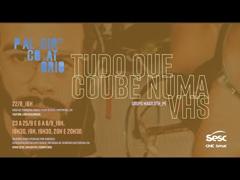 Roda de Conversa sobre o espetáculo Tudo Que Coube em um VHS