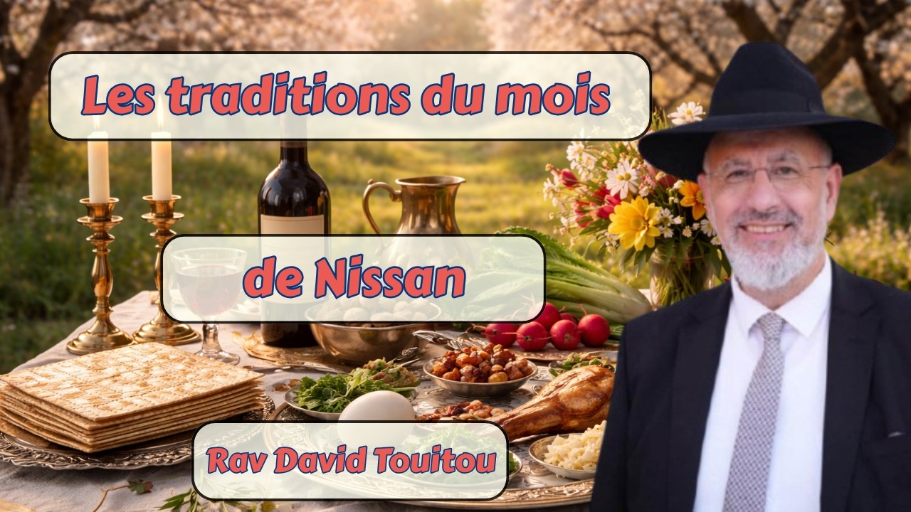 Les traditions du mois de Nissan