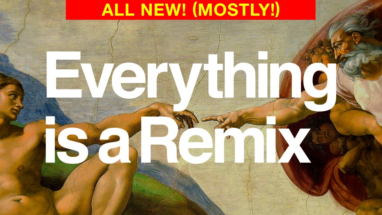 Everything is a Remix