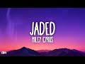 Miley Cyrus Jaded Lyrics