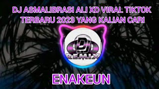 Download lagu DJ ASMALIBRASI ALI XD VIRAL TIKTOK TERBARU YANG KALIAN CARI mp3