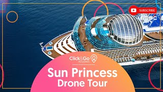 Sun Princess Drone Tour | Click&Go Holidays
