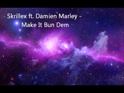 Skrillex ft. Damien Marley - Make It Bun Dem