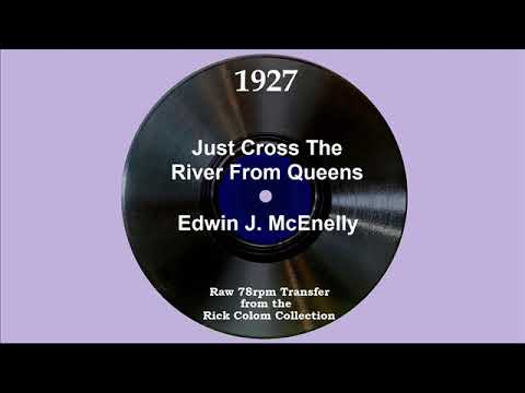 1927 Edwin J. McEnelly - Just Cross The River From Queens (Frederick L. Wade, vocal)