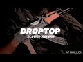 Droptop Slowed Reverb AP DHILLON