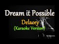 Dream it Possible - by Delacey  (Karaoke Version)