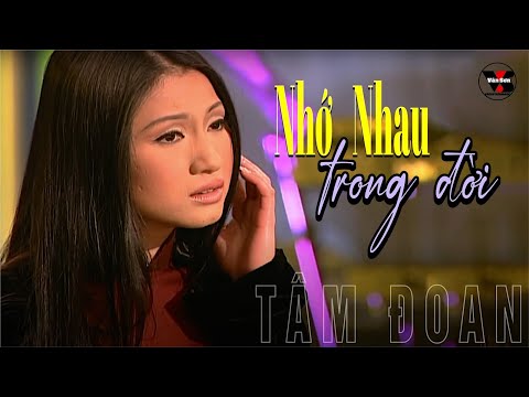 🌹VAN SON MV* Nhớ Nhau Trong Đời - Tâm Đoan @VanSon