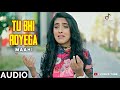 Tu Bhi Royega Full Song Bhavin Samiks Tu Bhi Royega Full Song Bhavin Samiks