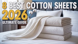 The 8 Best Cotton Sheets of 2026 | That Feel Like a 5 Star Hotel