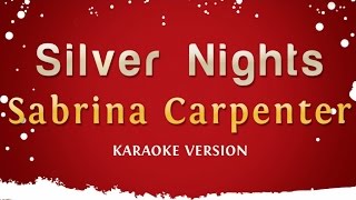 Sabrina Carpenter - Silver Nights (Karaoke Version)