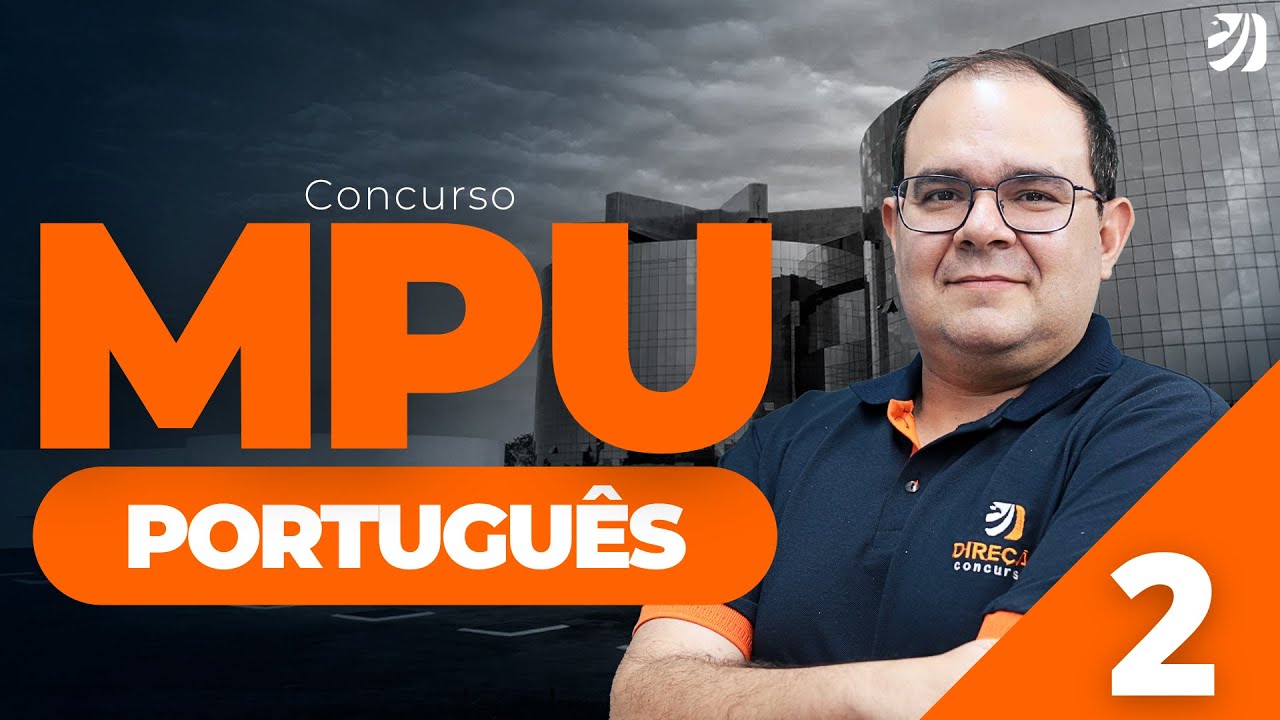 AULA 2 - CONCURSO MPU 2025: PORTUGUÊS (José Maria)