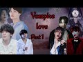 Vampire love /Part 1/BTS love story /Hindi dubbing #Taekook #Yoonmin