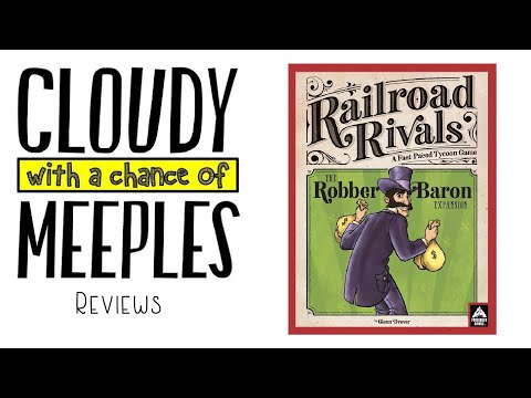 Railroad Rivals: Robber Baron Expansion Review - Cloudy with a Chance of Meeples