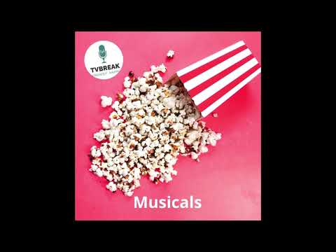 TVBreak - Episode 3 (Musicals)