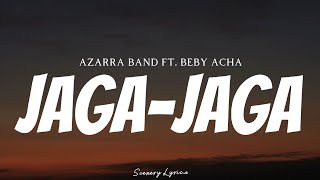 Download lagu AZARRA BAND FT. BEBY ACHA - Jaga-Jaga ( Lyrics ) mp3 Download lagu AZARRA BAND FT. BEBY ACHA - Jaga-Jaga ( Lyrics ) mp3