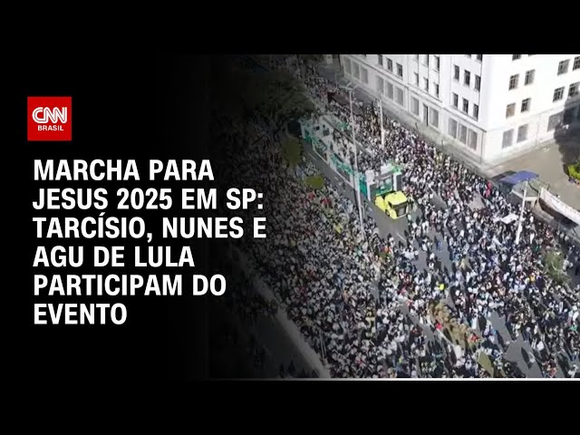 Marcha para Jesus em SP reúne Tarcísio e aliados; Jorge Messias representa Lula | CNN 360º