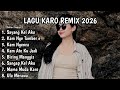 FULL ALBUM DJ KARO VIRAL TIK TOD LAGU KARO TERBARU 2026 By Riski Remixer