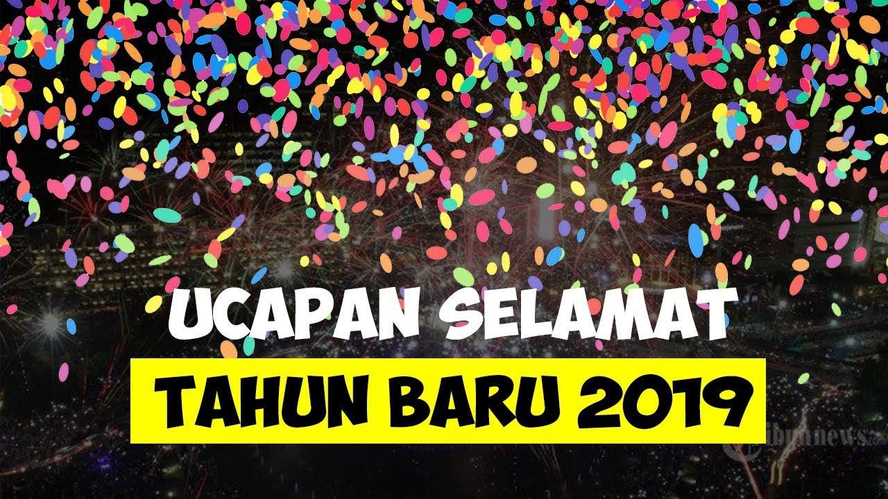 Kumpulan Selamat Tahun Baru 2019 Bahasa Inggris Dan Indonesia