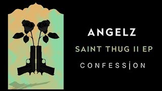ANGELZ - So Fly (feat. Kaleem Taylor) | CONFESSION