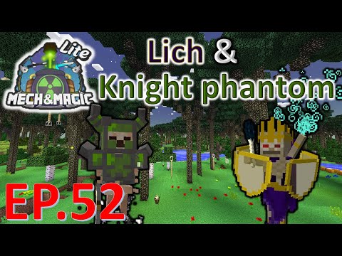 Minecraft: Mech & Magic EP.52 Lich & Knight phantom