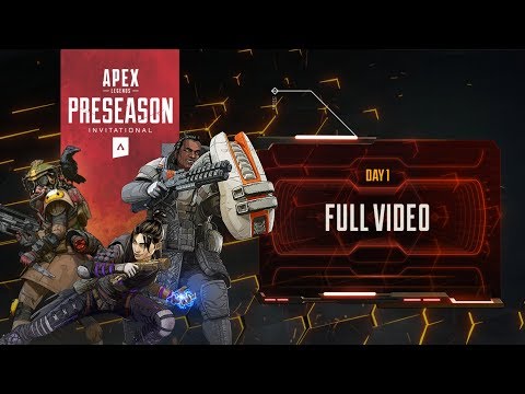 FULL VIDEO : Apex Legends Preseason Invitational  Day1
