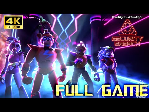 FNAF: Security Breach | Full Game 4K Walkthrough | No Commentary