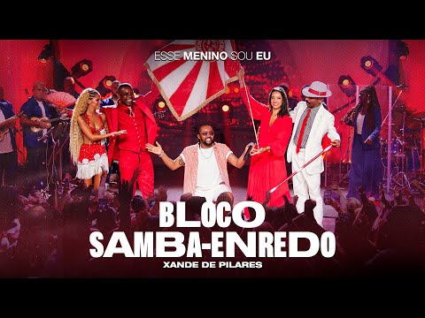 Xande de Pilares - Bloco Samba-Enredo (DVD Esse Menino Sou Eu - Ao Vivo)