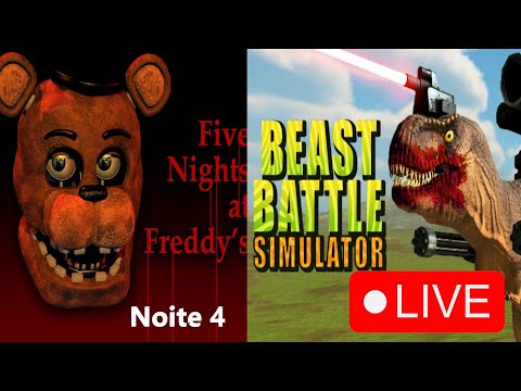 LIVE: Fnaf 2 (Noite 4) e Beast Battle Simulator (Batalhas e Futball)