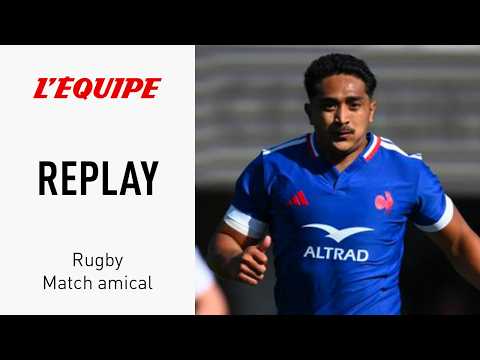 Rugby - Le replay du match amical France-Angleterre