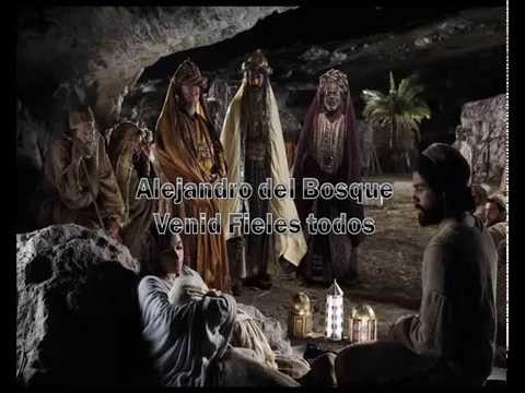 Venid Fieles Todos - Alejandro Del Bosque