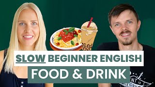 SLOW Beginner English Conversation: FOOD and DRINK — Learn English with Camille