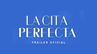 La Cita Perfecta | Trailer Oficial