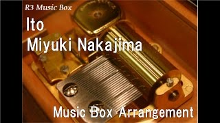 Ito/Miyuki Nakajima [Music Box]