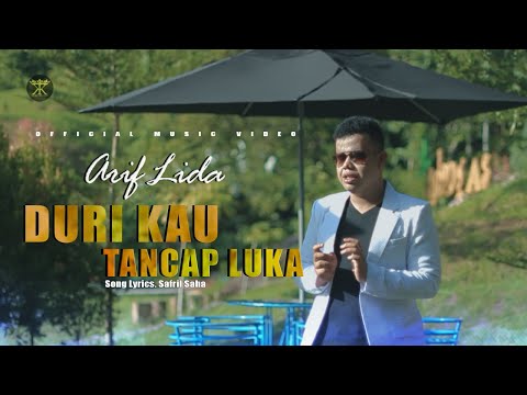 ARIF LIDA - DURI KAU TANCAP LUKA - Lagu Slowrock Terbaru (Official Music Video)
