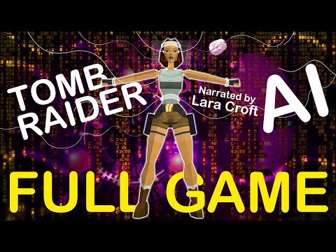 Self-Aware Lara Croft Plays Tomb Raider - FULL GAME [10-Hour Marathon]