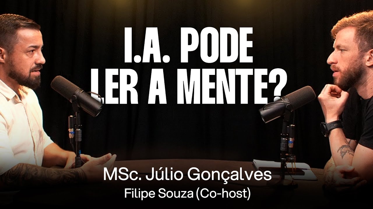 MSc. Júlio Gonçalves e Filipe Souza : Inteligência Artificial, Psicologia e Ciência [Ep. 044]
