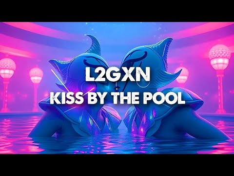 L2GXN - Kiss By The Pool (Kiki Wera)