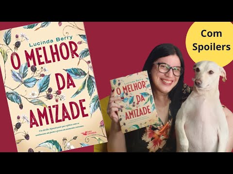 O Melhor da Amizade?  trs amigas, trs filhos, e um  mistrio ?de Lucinda Berry ? Com Spoilers