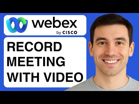 How To Record Webex Meeting With Audio And Video - (2025 Guide)
