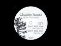 Chapterhouse - Don't Look Now (Club Bliss Mix)