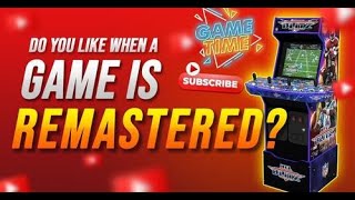 Remastered Games? - Game Time ep 12