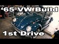 Classic VW BuGs 1965 Build A BuG Beetle Restoration Complete 1st Drive Out