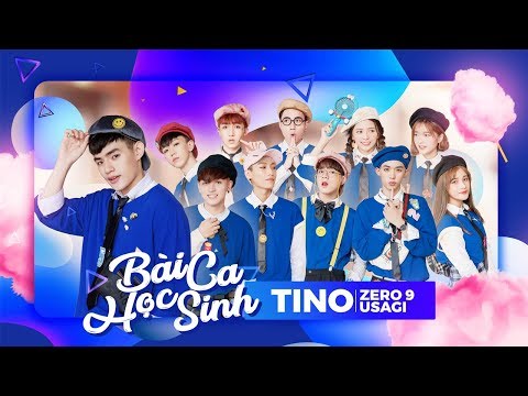 TINO [ ZERO 9 - USAGI ] - Bài Ca Học Sinh [Official MV]