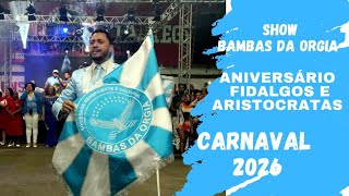 BAMBAS DA ORGIA  ANIVERSÁRIO FIDALGOS E ARISTOCRATAS CARNAVAL 2026